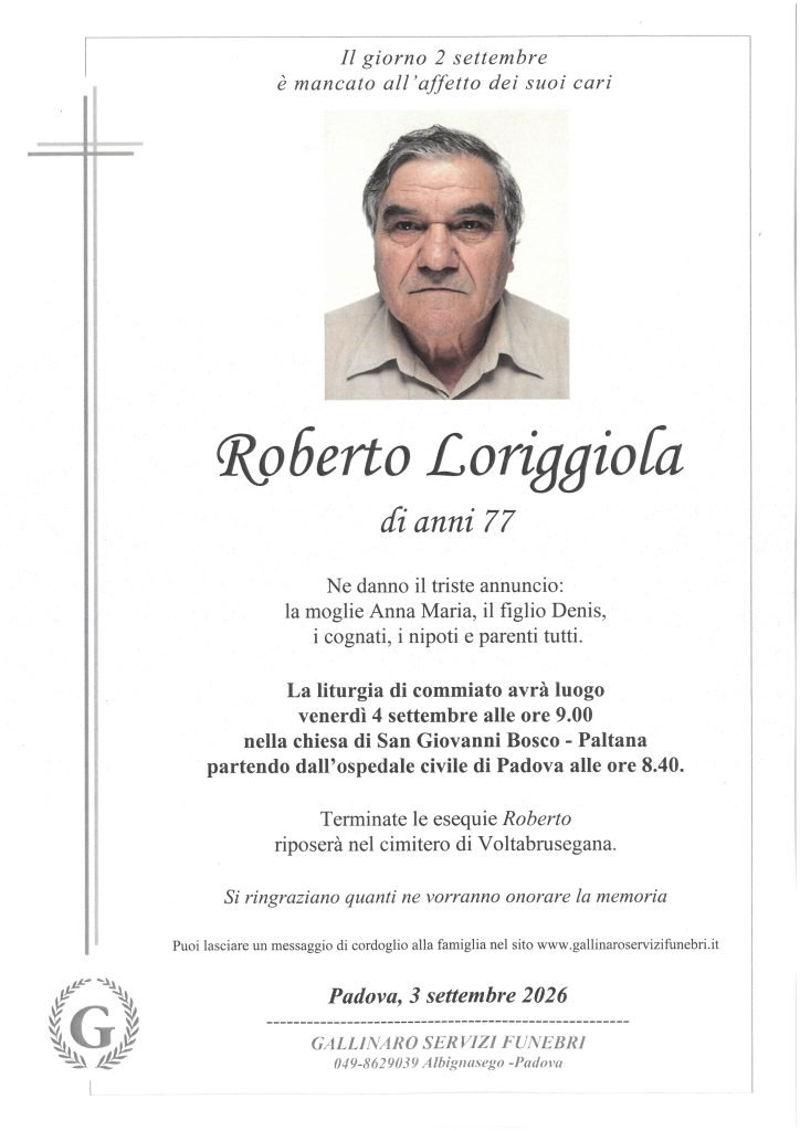 NECROLOGIO - ROBERTO LORIGGIOLA - PADOVA - 3 SETTEMBRE 2026